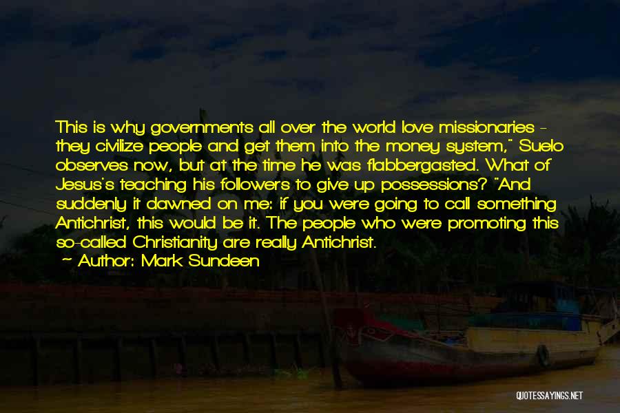 Love Teaching Quotes By Mark Sundeen