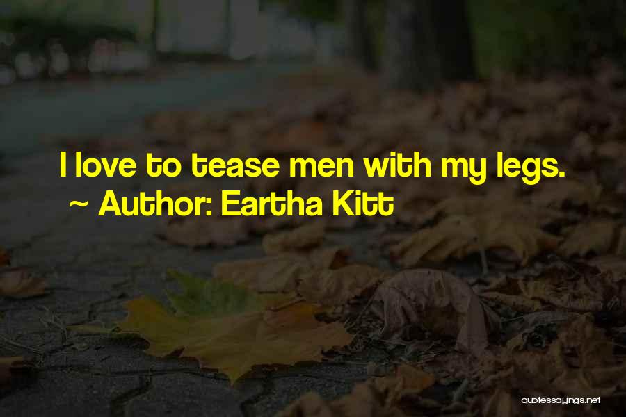 Love Tease Quotes By Eartha Kitt