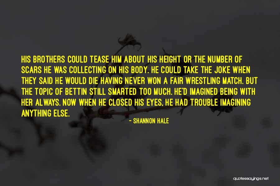 Love Tease Quotes By Shannon Hale