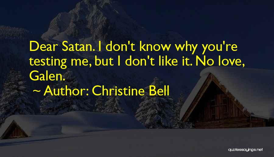 Love Testing Quotes By Christine Bell