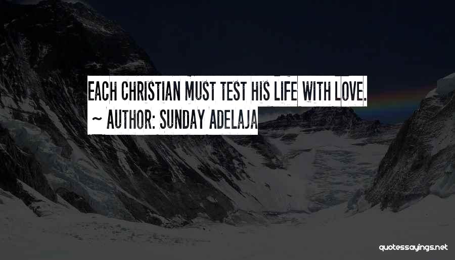 Love Testing Quotes By Sunday Adelaja