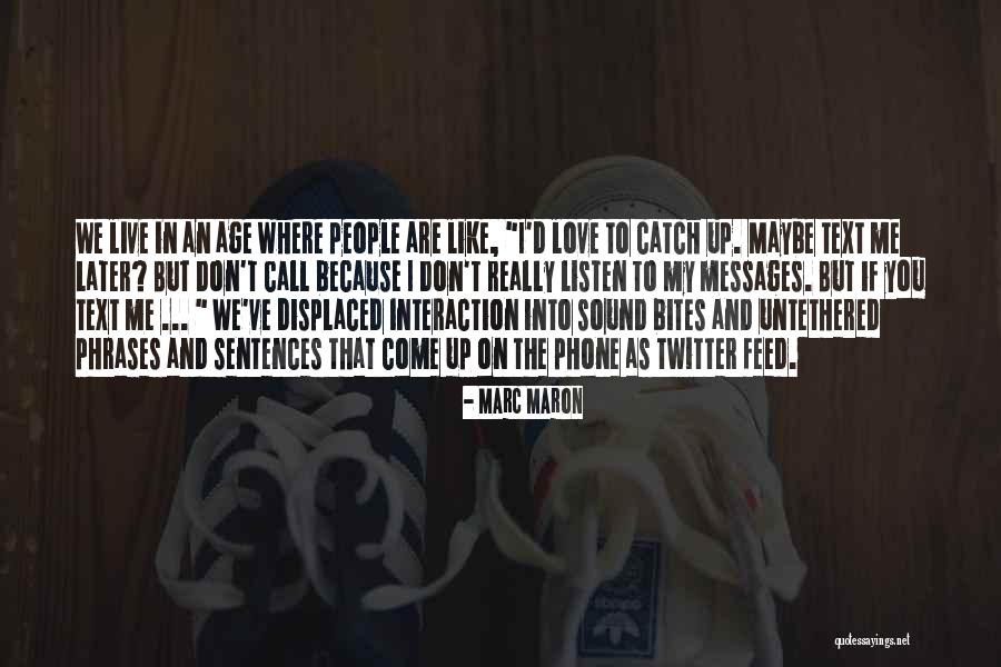 Love Text Messages Quotes By Marc Maron Love Text Messages Quotes By Marc Maron
