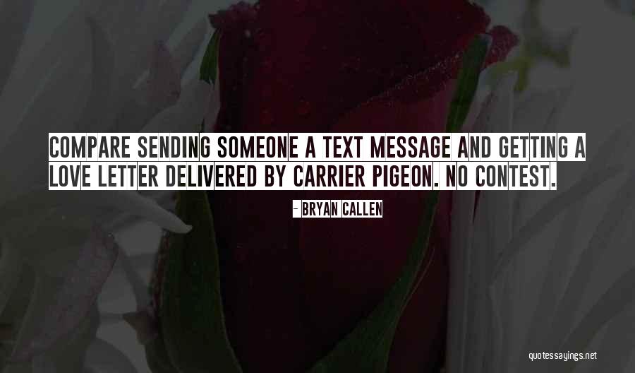Love Text Quotes By Bryan Callen Love Text Quotes By Bryan Callen