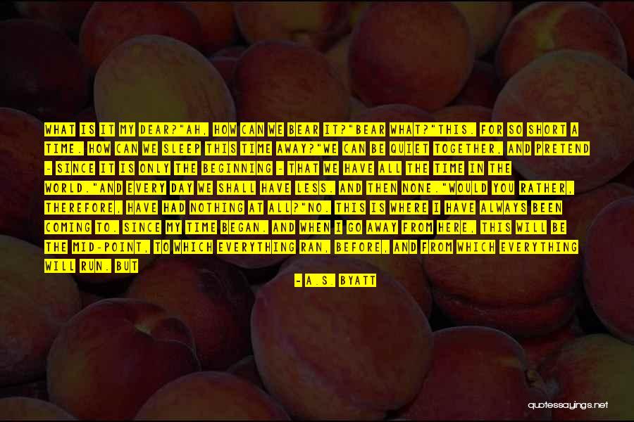 Love That Are Short Quotes By A.S. Byatt Love That Are Short Quotes By A.S. Byatt