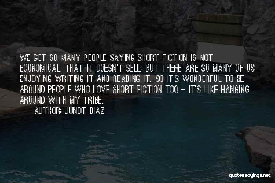 Love That Are Short Quotes By Junot Diaz