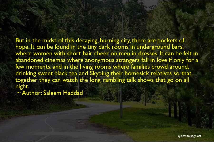 Love That Are Short Quotes By Saleem Haddad