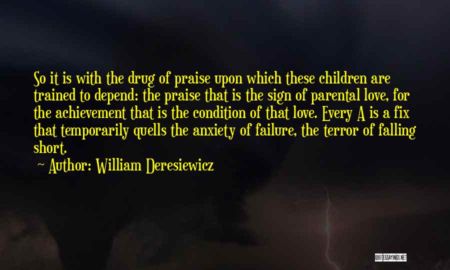 Love That Are Short Quotes By William Deresiewicz