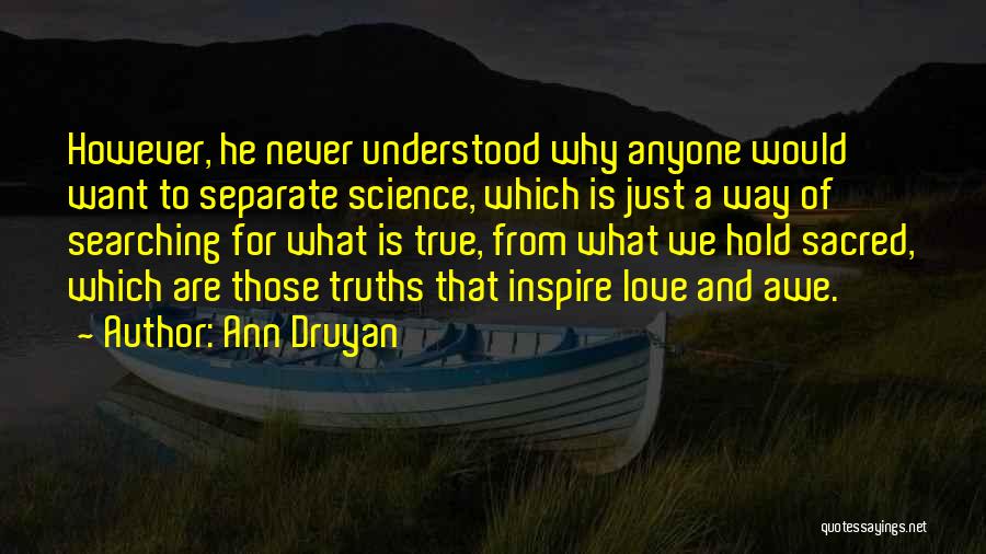 Love That Are True Quotes By Ann Druyan