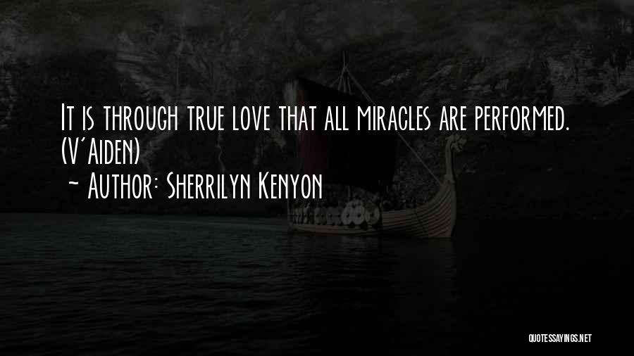 Love That Are True Quotes By Sherrilyn Kenyon
