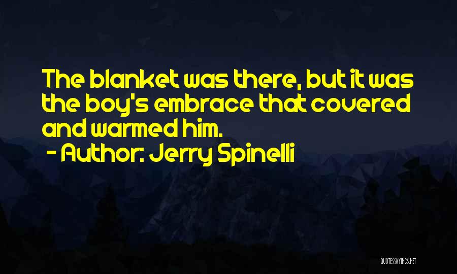 Love That Boy Quotes By Jerry Spinelli