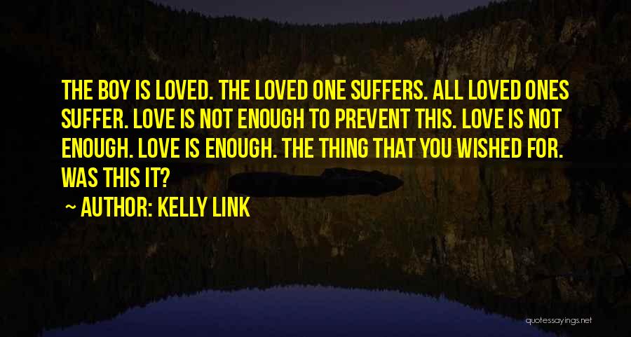 Love That Boy Quotes By Kelly Link