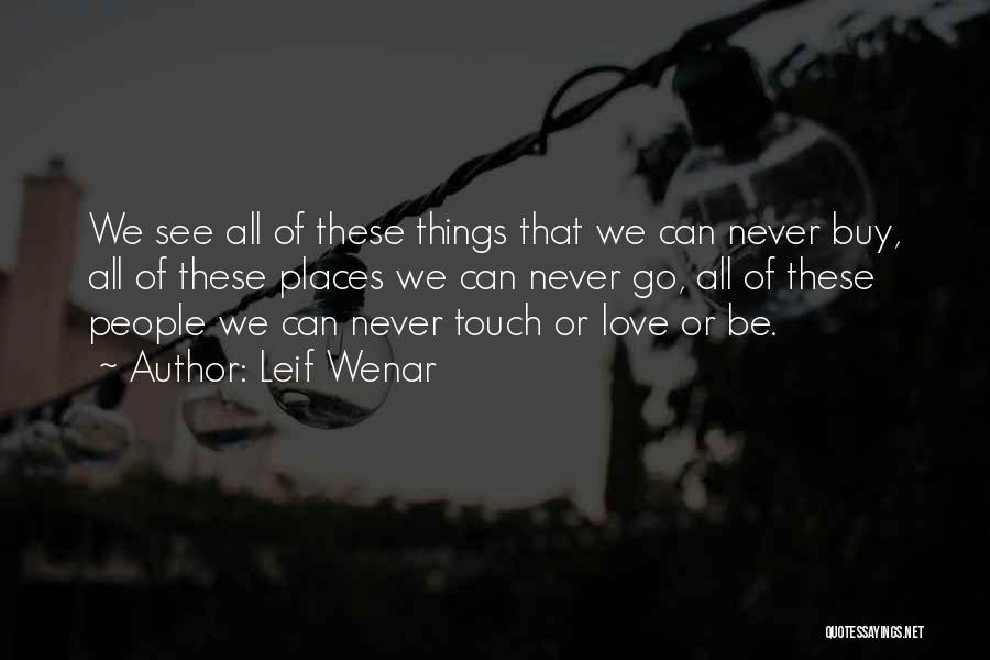 Love That Can Never Be Quotes By Leif Wenar