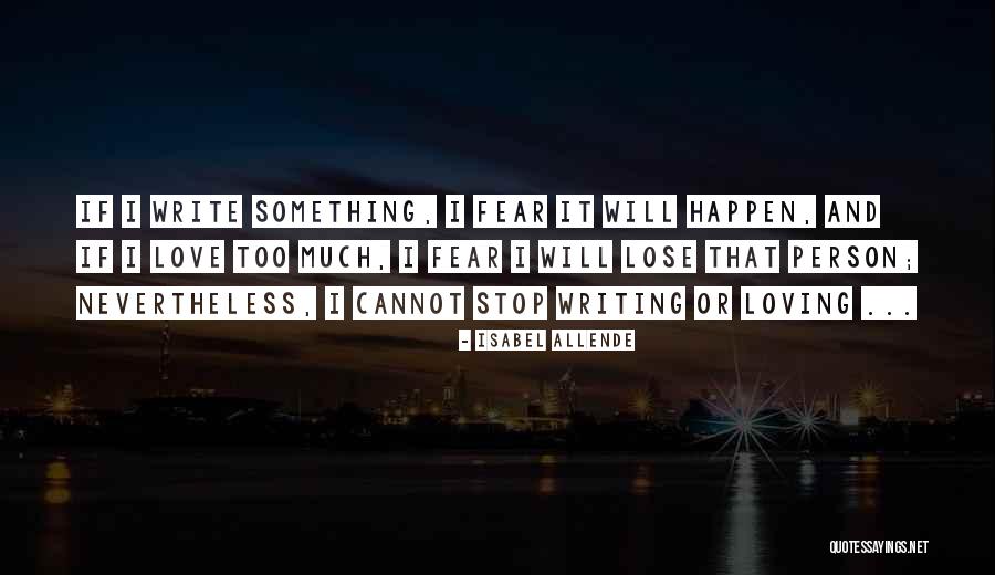Love That Cannot Happen Quotes By Isabel Allende Love That Cannot Happen Quotes By Isabel Allende