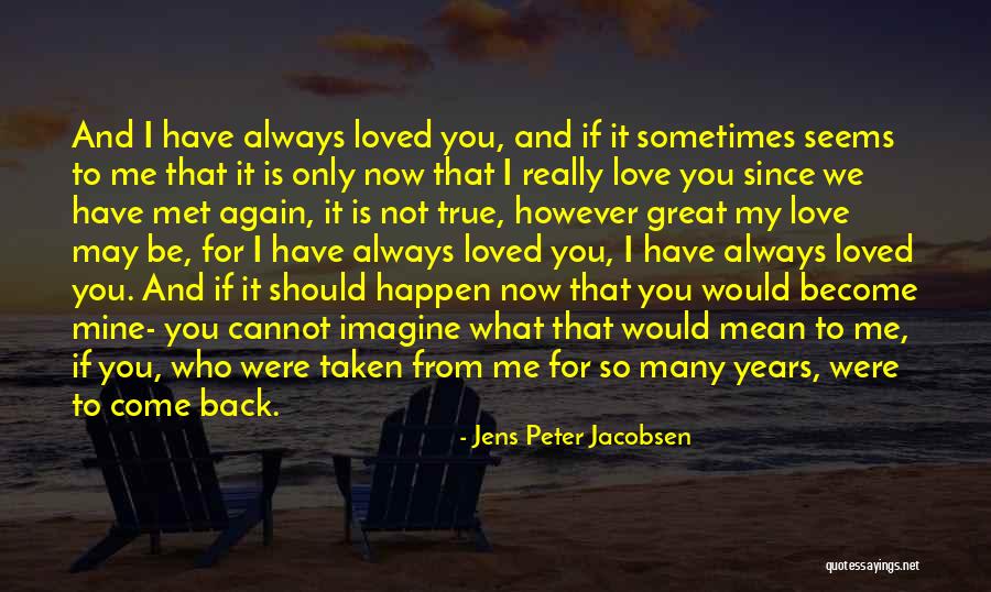 Love That Cannot Happen Quotes By Jens Peter Jacobsen Love That Cannot Happen Quotes By Jens Peter Jacobsen