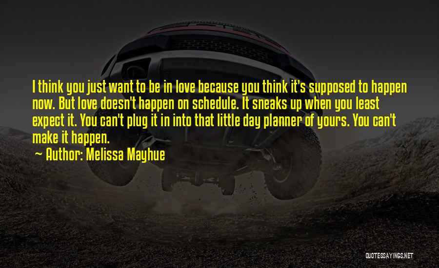 Love That Cannot Happen Quotes By Melissa Mayhue