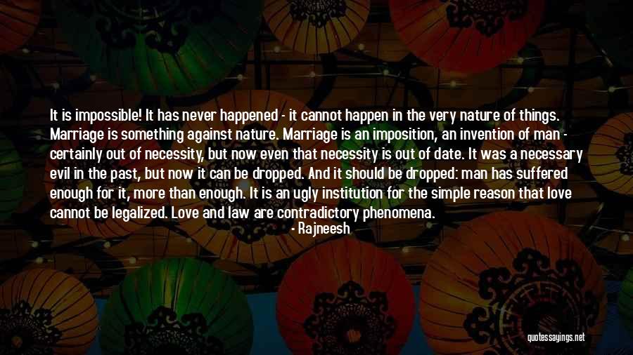 Love That Cannot Happen Quotes By Rajneesh Love That Cannot Happen Quotes By Rajneesh