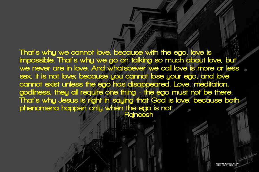 Love That Cannot Happen Quotes By Rajneesh Love That Cannot Happen Quotes By Rajneesh