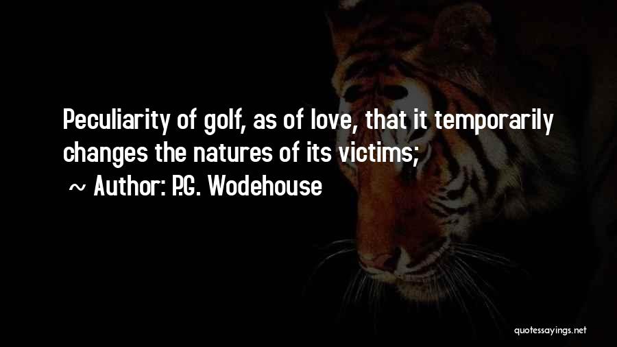 Love That Changes Quotes By P.G. Wodehouse