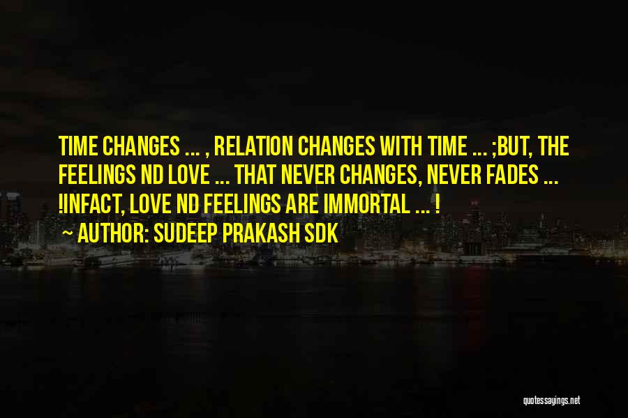 Love That Changes Quotes By Sudeep Prakash Sdk