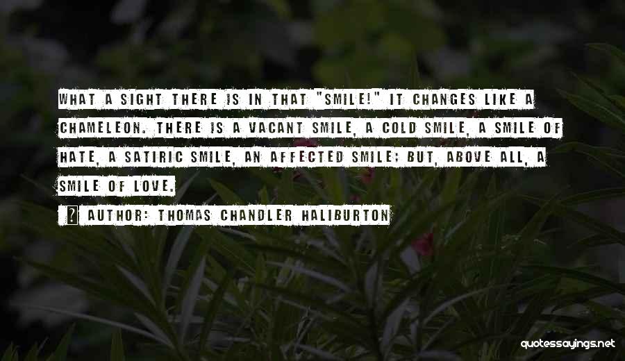 Love That Changes Quotes By Thomas Chandler Haliburton