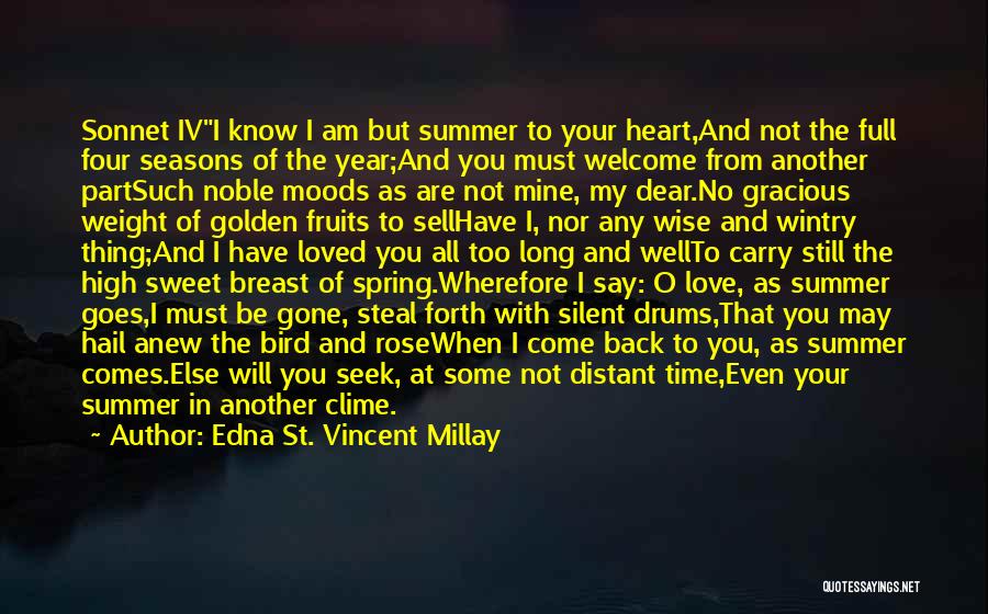 Love That Comes Back To You Quotes By Edna St. Vincent Millay