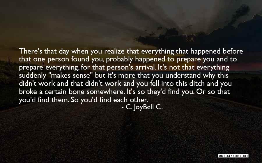Love That Didn't Work Quotes By C. JoyBell C. Love That Didn't Work Quotes By C. JoyBell C.