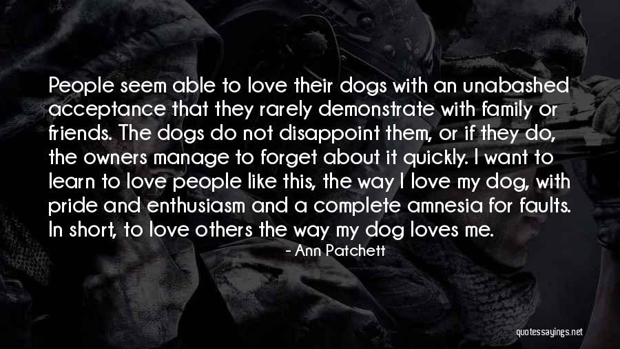 Love That Dog Quotes By Ann Patchett