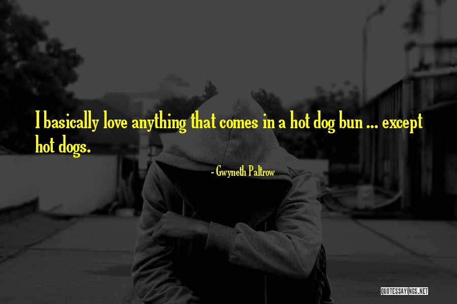 Love That Dog Quotes By Gwyneth Paltrow