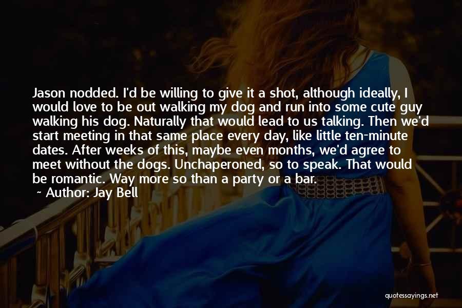 Love That Dog Quotes By Jay Bell