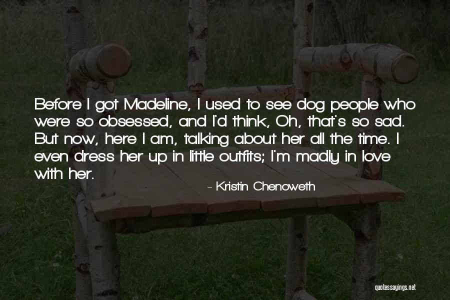 Love That Dog Quotes By Kristin Chenoweth