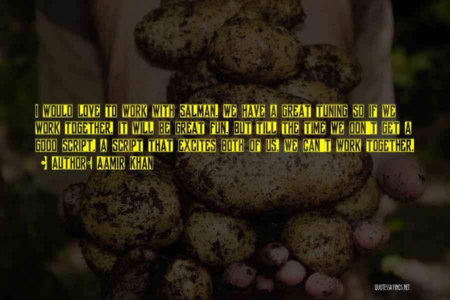 Love That Don't Work Quotes By Aamir Khan Love That Don't Work Quotes By Aamir Khan