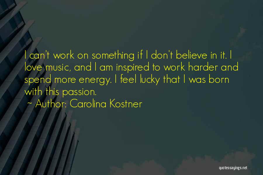 Love That Don't Work Quotes By Carolina Kostner