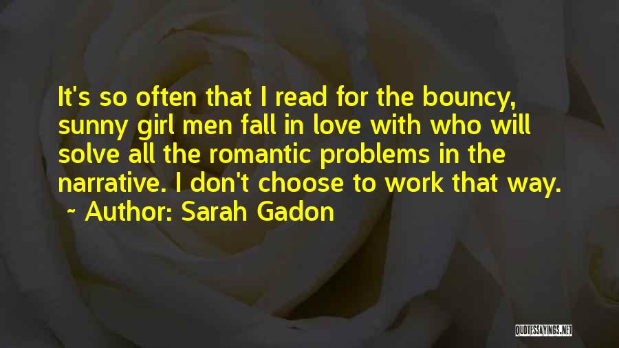 Love That Don't Work Quotes By Sarah Gadon