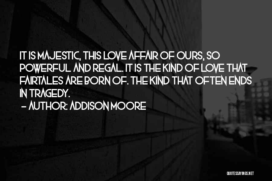 Love That Ends Quotes By Addison Moore