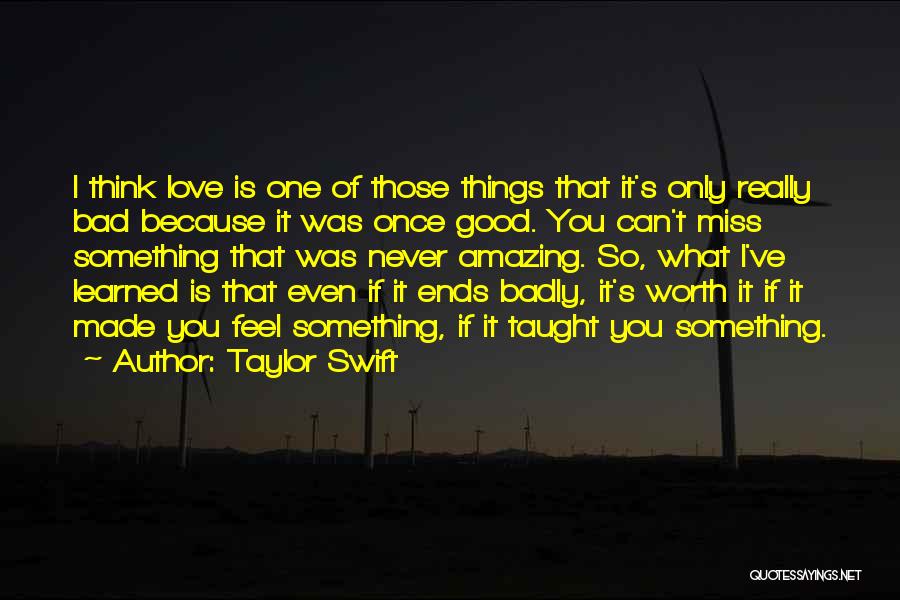 Love That Ends Quotes By Taylor Swift