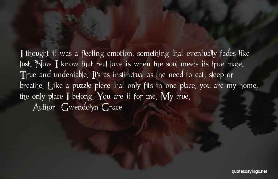 Love That Fades Quotes By Gwendolyn Grace