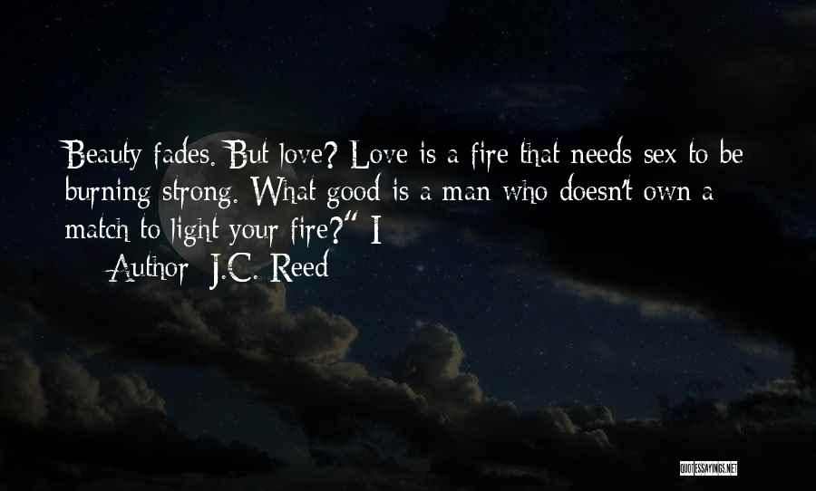 Love That Fades Quotes By J.C. Reed