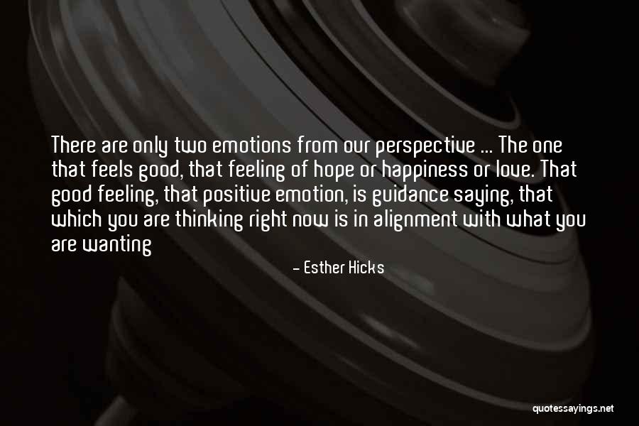 Love That Feels Right Quotes By Esther Hicks Love That Feels Right Quotes By Esther Hicks