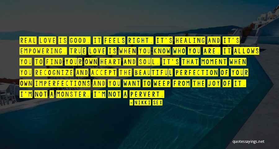 Love That Feels Right Quotes By Nikki Sex Love That Feels Right Quotes By Nikki Sex