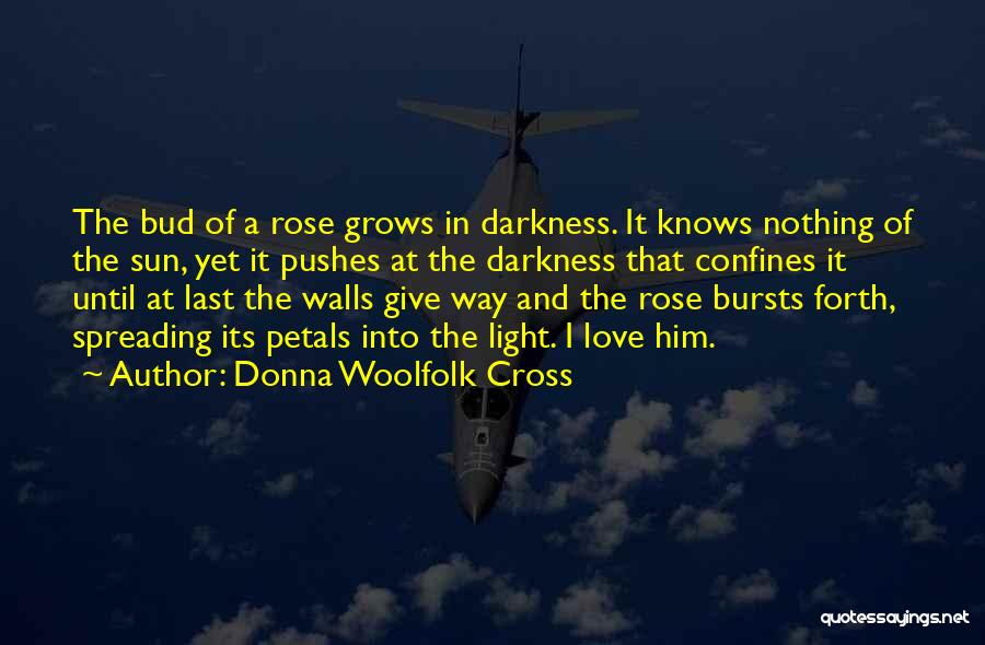 Love That Grows Quotes By Donna Woolfolk Cross