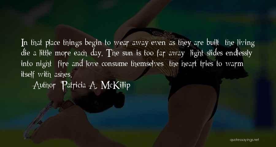 Love That Is Far Away Quotes By Patricia A. McKillip