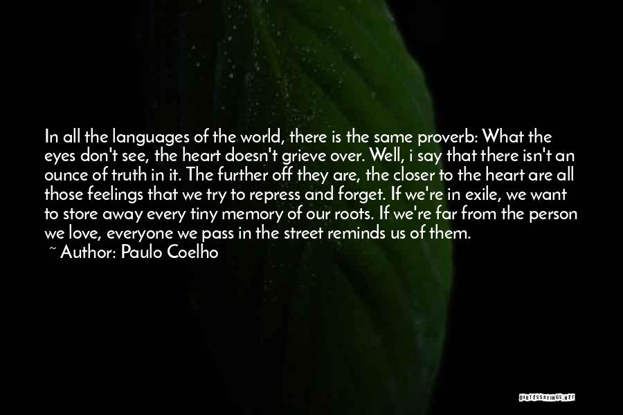 Love That Is Far Away Quotes By Paulo Coelho