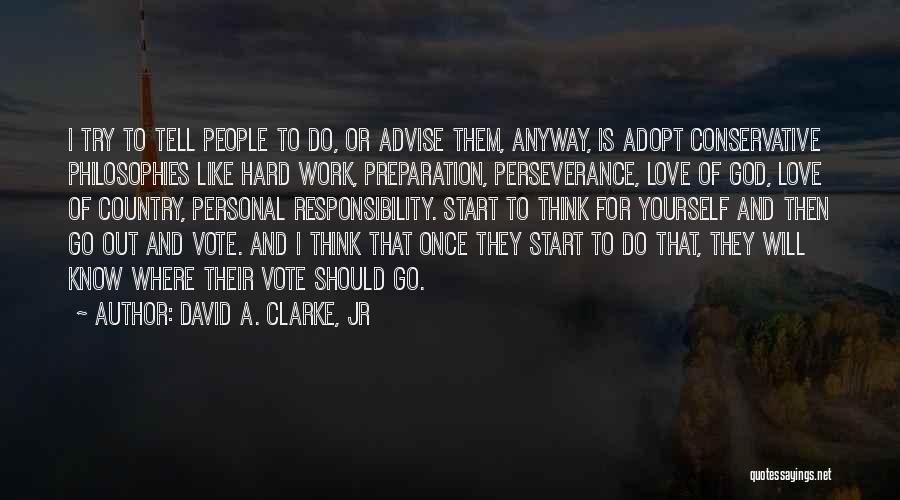 Love That Is Hard Quotes By David A. Clarke, Jr