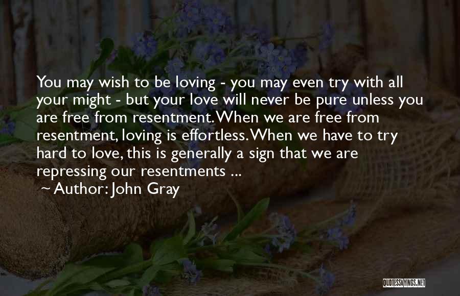 Love That Is Hard Quotes By John Gray