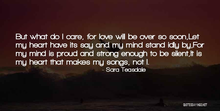 Love That Is Strong Quotes By Sara Teasdale