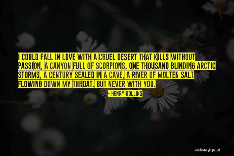 Love That Kills Quotes By Henry Rollins Love That Kills Quotes By Henry Rollins