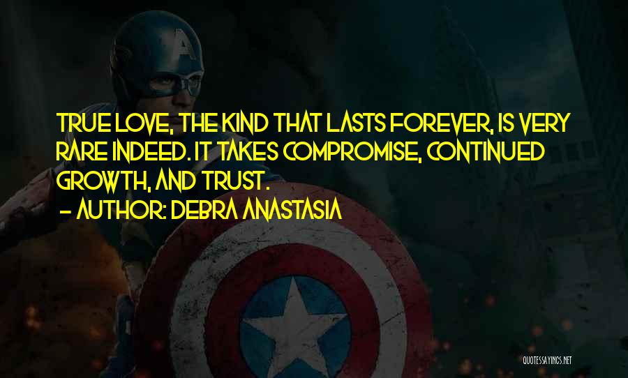 Love That Lasts Forever Quotes By Debra Anastasia