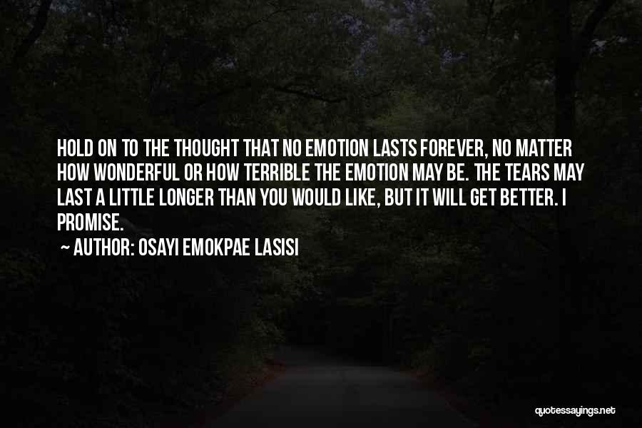 Love That Lasts Forever Quotes By Osayi Emokpae Lasisi