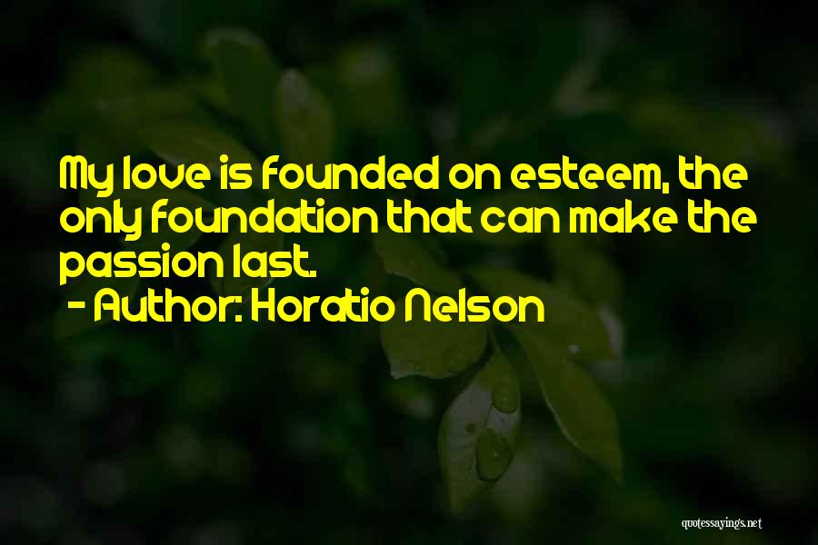 Love That Lasts Quotes By Horatio Nelson
