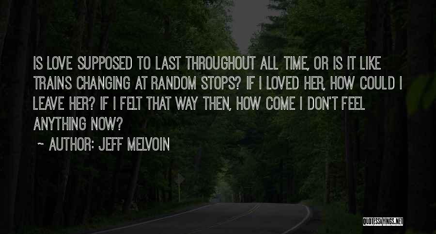 Love That Lasts Quotes By Jeff Melvoin